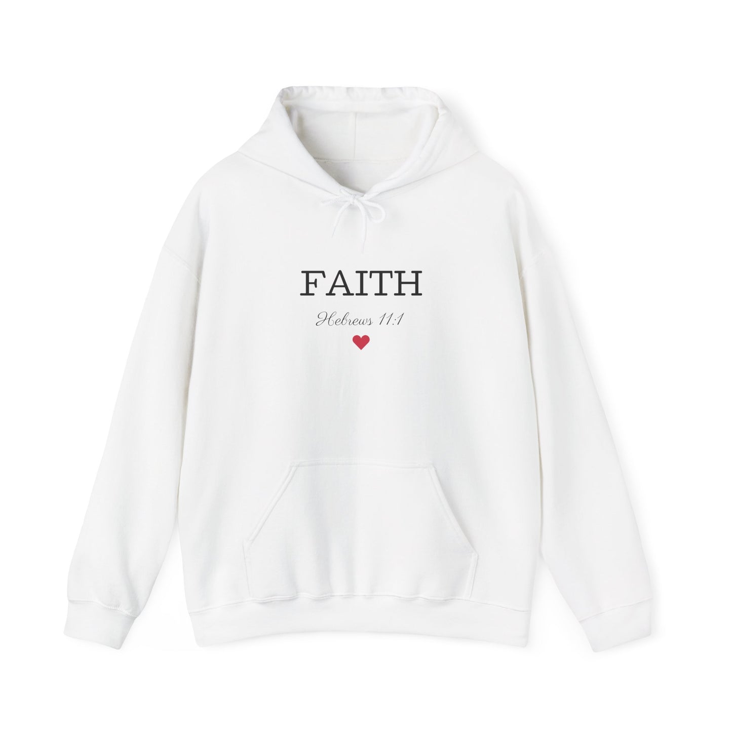 Hooded Sweatshirt - Faith with God Hebrews 11:1